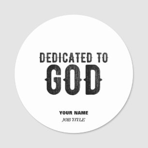 DEDICATED TO GOD  CUSTOMIZABLE COOL BLACK TEXT NAME TAG