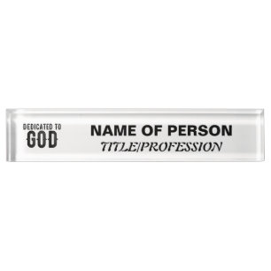 DEDICATED TO GOD CUSTOMIZABLE COOL BLACK TEXT NAMEPLATE