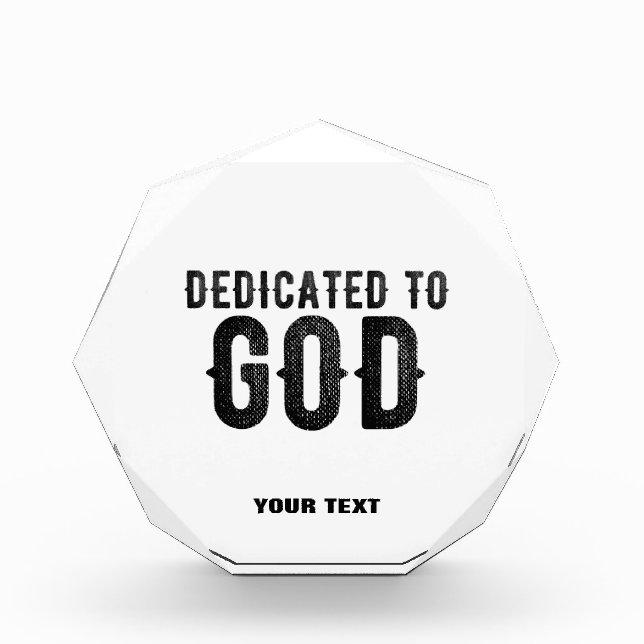 DEDICATED TO GOD  CUSTOMIZABLE COOL BLACK TEXT PHOTO BLOCK (Front)