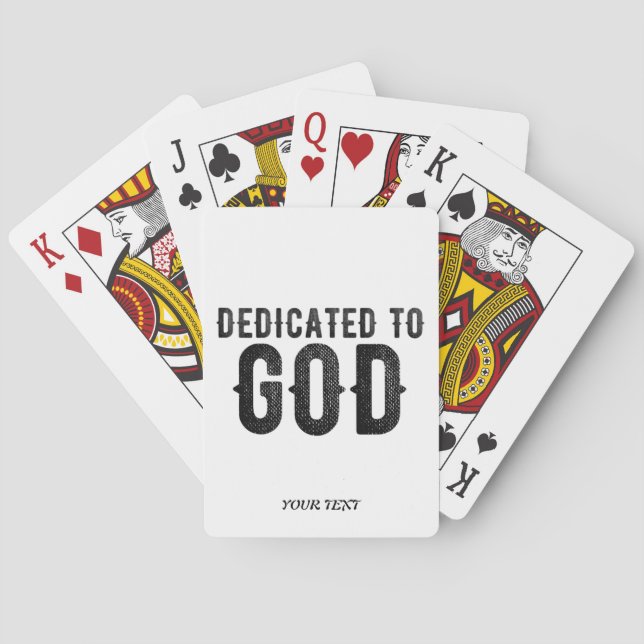 DEDICATED TO GOD  CUSTOMIZABLE COOL BLACK TEXT PLAYING CARDS (Back)