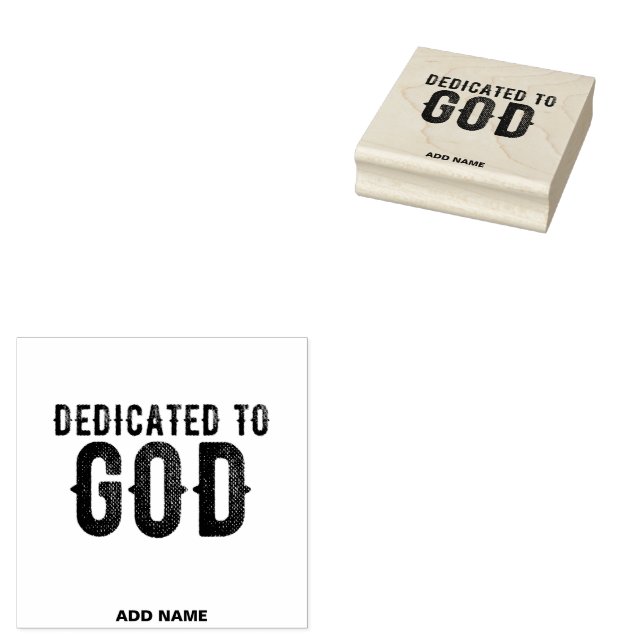 DEDICATED TO GOD  CUSTOMIZABLE COOL BLACK TEXT RUBBER STAMP (Stamped)