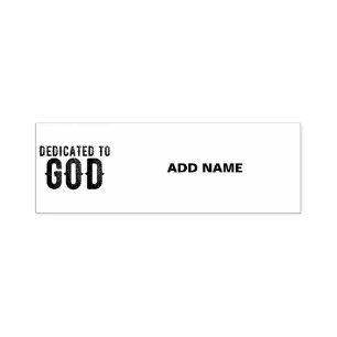 DEDICATED TO GOD  CUSTOMIZABLE COOL BLACK TEXT SELF-INKING STAMP