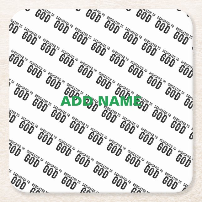 DEDICATED TO GOD  CUSTOMIZABLE COOL BLACK TEXT SQUARE PAPER COASTER (Front)