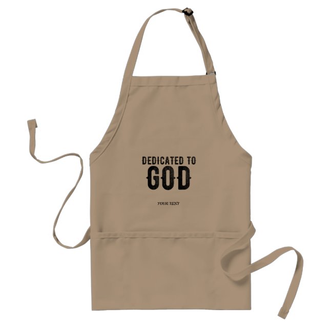 DEDICATED TO GOD  CUSTOMIZABLE COOL BLACK TEXT STANDARD APRON (Front)