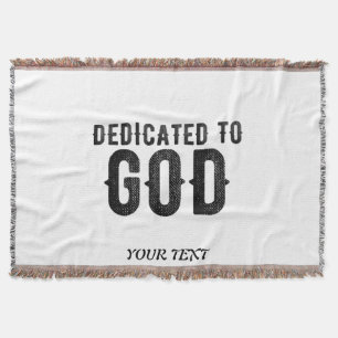 DEDICATED TO GOD  CUSTOMIZABLE COOL BLACK TEXT THROW BLANKET
