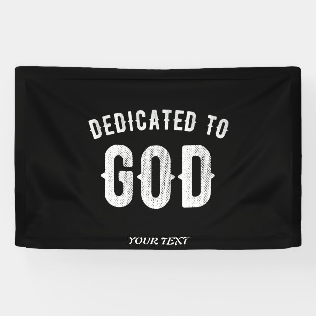 DEDICATED TO GOD CUSTOMIZABLE COOL WHITE TEXT BANNER (Horizontal)