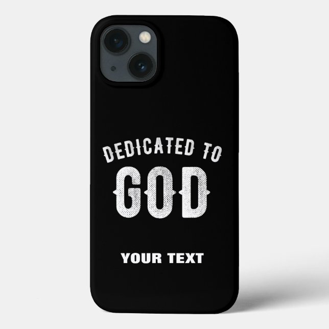 DEDICATED TO GOD CUSTOMIZABLE COOL WHITE TEXT Case-Mate iPhone CASE (Back)
