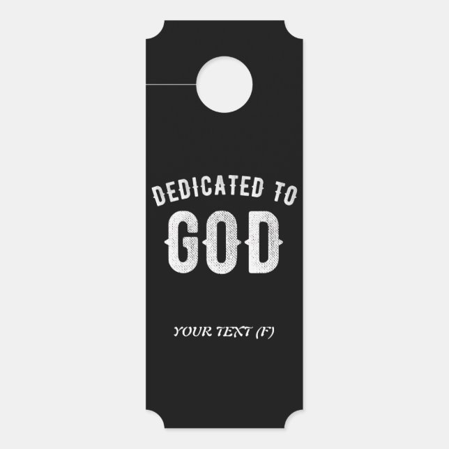 DEDICATED TO GOD CUSTOMIZABLE COOL WHITE TEXT DOOR HANGER (Front)