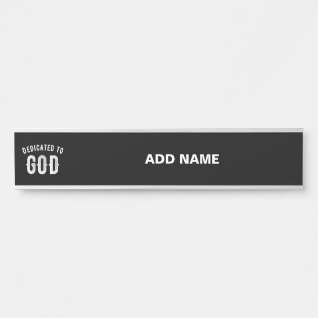 DEDICATED TO GOD CUSTOMIZABLE COOL WHITE TEXT DOOR SIGN (Front)