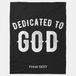 DEDICATED TO GOD CUSTOMIZABLE COOL WHITE TEXT FLEECE BLANKET