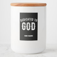 DEDICATED TO GOD CUSTOMIZABLE COOL WHITE TEXT