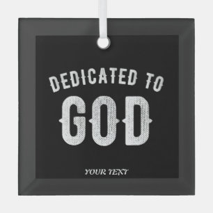DEDICATED TO GOD CUSTOMIZABLE COOL WHITE TEXT GLASS TREE DECORATION
