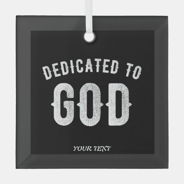 DEDICATED TO GOD CUSTOMIZABLE COOL WHITE TEXT GLASS TREE DECORATION (Front)