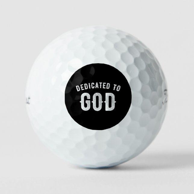 DEDICATED TO GOD CUSTOMIZABLE COOL WHITE TEXT GOLF BALLS (Front)