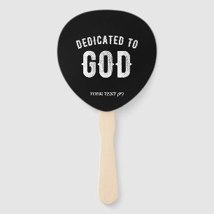 DEDICATED TO GOD CUSTOMIZABLE COOL WHITE TEXT HAND FAN