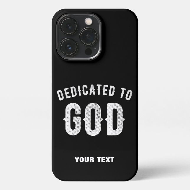 DEDICATED TO GOD CUSTOMIZABLE COOL WHITE TEXT iPhone CASE (Back)