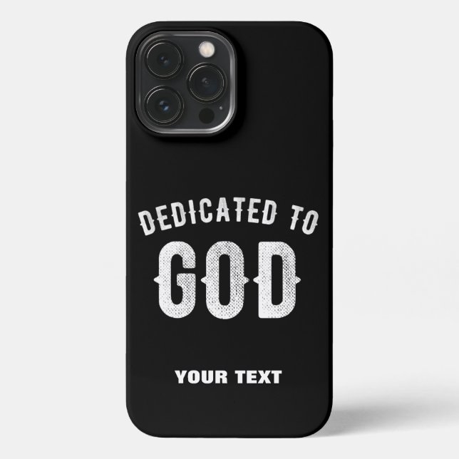DEDICATED TO GOD CUSTOMIZABLE COOL WHITE TEXT iPhone CASE (Back)