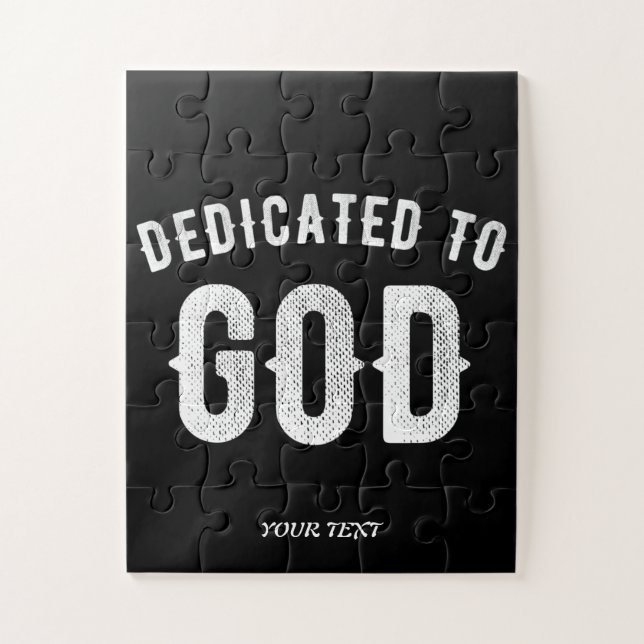 DEDICATED TO GOD CUSTOMIZABLE COOL WHITE TEXT JIGSAW PUZZLE (Vertical)