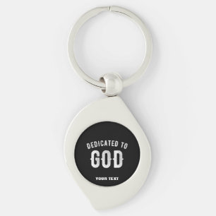 DEDICATED TO GOD CUSTOMIZABLE COOL WHITE TEXT KEY RING