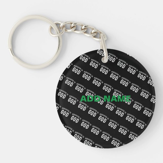 DEDICATED TO GOD CUSTOMIZABLE COOL WHITE TEXT KEY RING (Front)