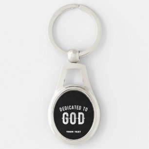 DEDICATED TO GOD CUSTOMIZABLE COOL WHITE TEXT KEY RING