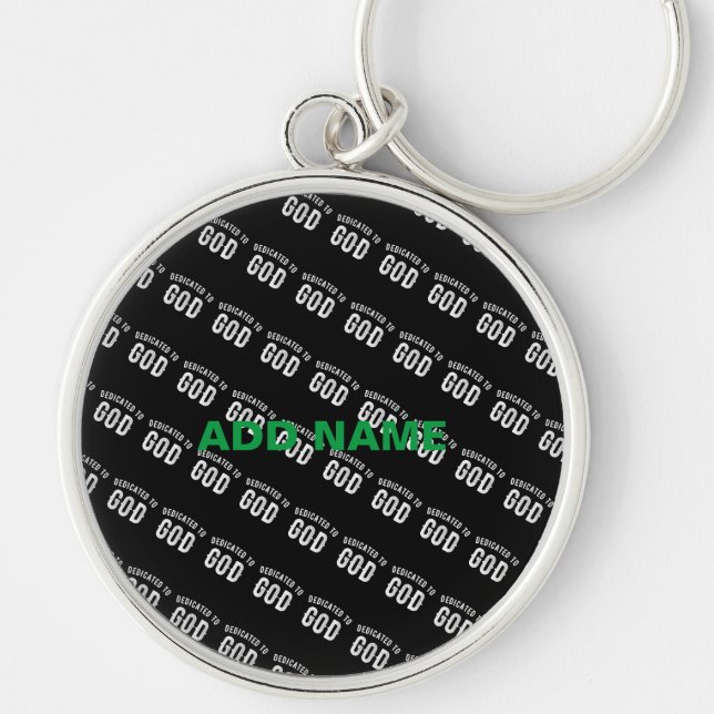 DEDICATED TO GOD CUSTOMIZABLE COOL WHITE TEXT KEY RING (Front)