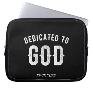 DEDICATED TO GOD CUSTOMIZABLE COOL WHITE TEXT LAPTOP SLEEVE