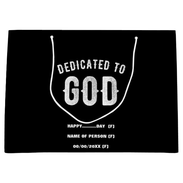 DEDICATED TO GOD CUSTOMIZABLE COOL WHITE TEXT LARGE GIFT BAG (Front)
