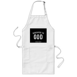 DEDICATED TO GOD CUSTOMIZABLE COOL WHITE TEXT LONG APRON