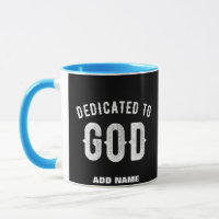 DEDICATED TO GOD CUSTOMIZABLE COOL WHITE TEXT