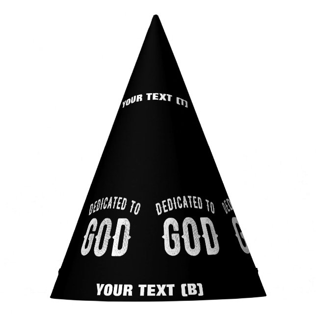 DEDICATED TO GOD CUSTOMIZABLE COOL WHITE TEXT PARTY HAT (Front)