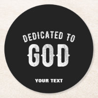 DEDICATED TO GOD CUSTOMIZABLE COOL WHITE TEXT