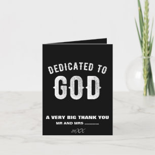 DEDICATED TO GOD CUSTOMIZABLE COOL WHITE TEXT THANK YOU CARD