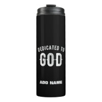 DEDICATED TO GOD CUSTOMIZABLE COOL WHITE TEXT