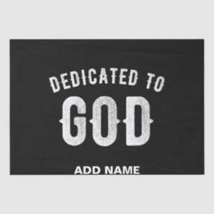 DEDICATED TO GOD CUSTOMIZABLE COOL WHITE TEXT TISSUE PAPER