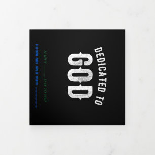 DEDICATED TO GOD CUSTOMIZABLE COOL WHITE TEXT Tri-Fold CARD