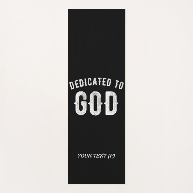 DEDICATED TO GOD CUSTOMIZABLE COOL WHITE TEXT YOGA MAT (Front)