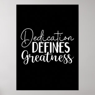 Dedication Defines Greatness, Gym, Hustle, Success Poster