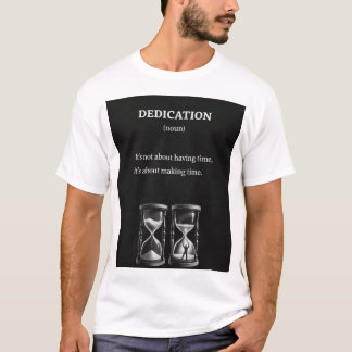 Dedication Definition Motivational T-Shirt