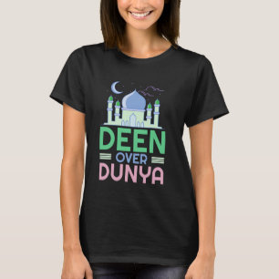 Deen Over Dunya - Mosque Islamic Fun Religious Mus T-Shirt