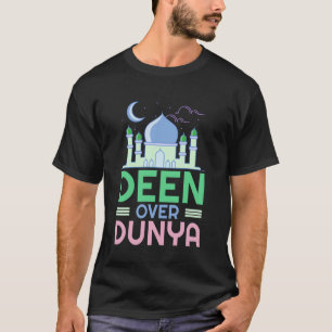 Deen Over Dunya - Mosque Islamic Fun Religious Mus T-Shirt