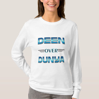 Deen Over Dunya Sweatshirt. T-Shirt