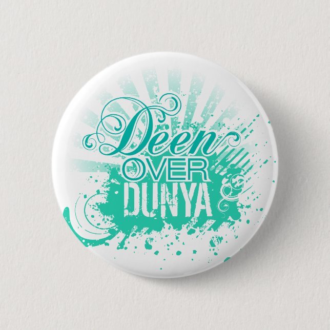 'DEEN OVER DUNYA' Turquoise 6 Cm Round Badge (Front)