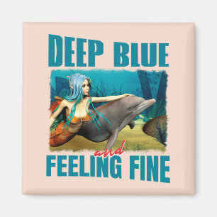 Deep Blue and Feeling Fine Mermaid Dolphin Art Magnet