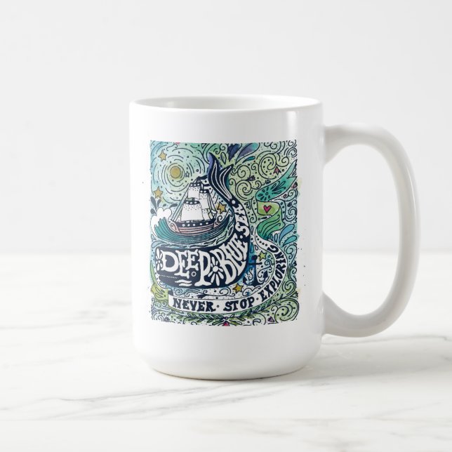 Deep Blue Sea |Never Stop Exploring Coffee Mug (Right)
