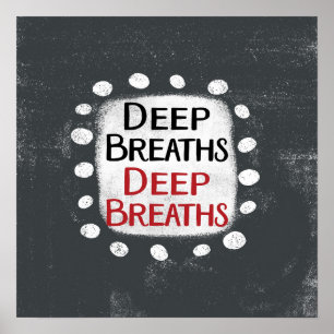 Deep Breaths Poster Wall Art