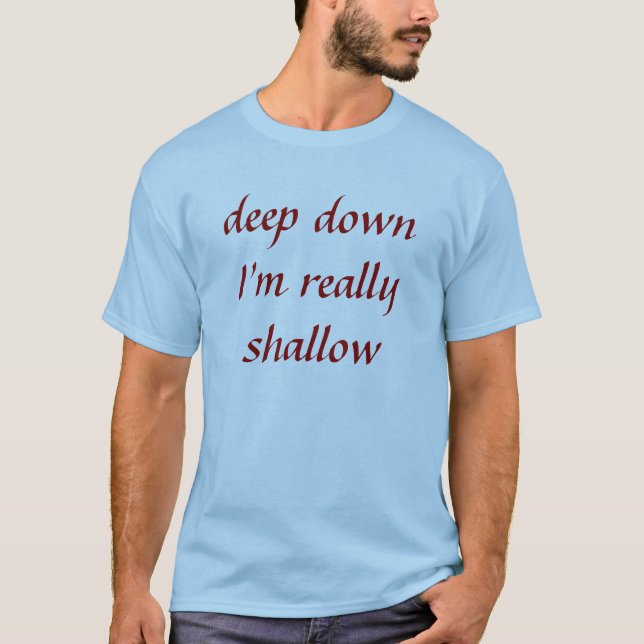 deep down T-Shirt (Front)