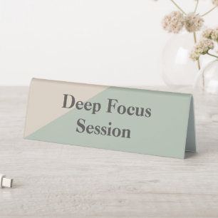 Deep Focus Do Not Disturb Quiet Space Available