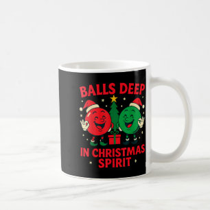 Deep In Christmas Srit Funny Adult Christmas Humor Coffee Mug