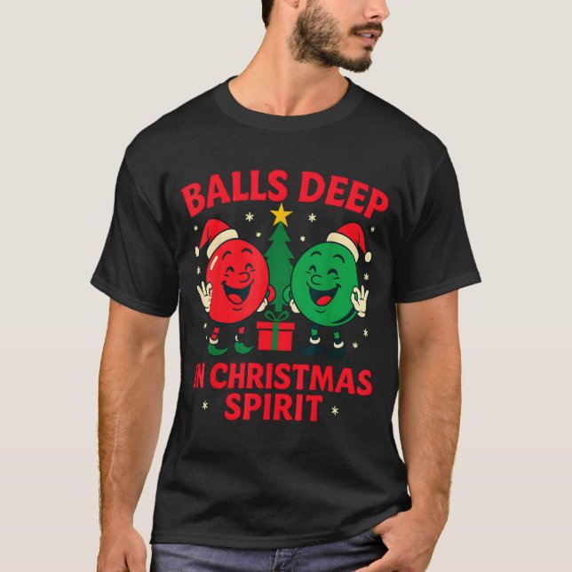 Deep In Christmas Srit Funny Adult Christmas Humor T-Shirt (Front)